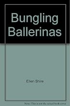 The Bungling Ballerinas
