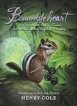 Brambleheart: A Story about Finding Treasure and the Unexpected Magic of Friendship