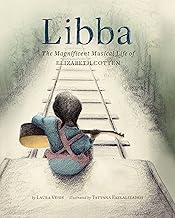 Libba: The Magnificent Musical Life of Elizabeth Cotten