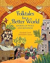 Folktales for a Better World: Stories of Peace and Kindness