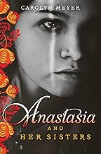 Anastasia and Her Sisters