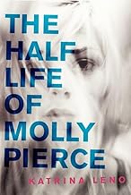 The Half Life of Molly Pierce