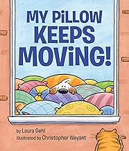 My Pillow Keeps Moving