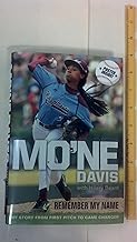 Mo'ne Davis: Remember My Name: My Story from First Pitch to Game Changer
