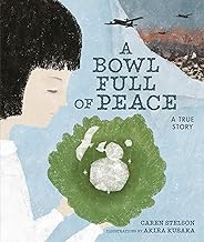 A Bowl Full of Peace: A True Story