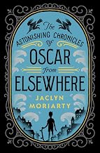The Astonishing Chronicles of Oscar from Elsewhere