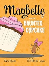 Maybelle and the Haunted Cupcake