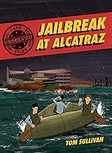 Jailbreak at Alcatraz: Frank Morris & the Anglin Brothers' Great Escape