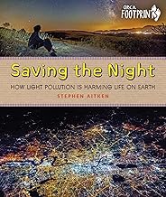 Saving the Night: How Light Pollution Is Harming Life on Earth
