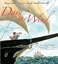 Dare the Wind: The Record-Breaking Voyage of Eleanor Prentiss and the Flying Cloud