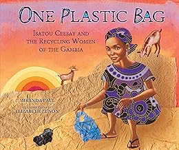 One Plastic Bag: Isatou Ceesay and the Recycling Women of the Gambia