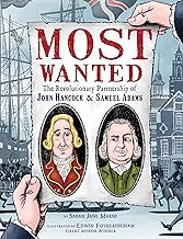 Most Wanted: The Revolutionary Partnership of John Hancock & Samuel Adams