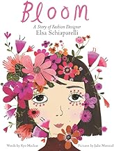 Bloom: A Story of Fashion Designer Elsa Schiaparelli