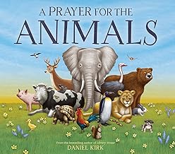 A Prayer for the Animals