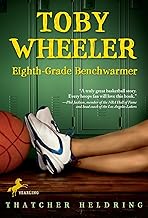 Toby Wheeler, Eighth Grade Benchwarmer