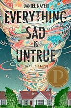 Everything Sad Is Untrue (A True Story)