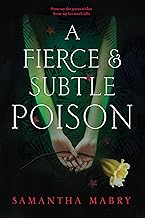 A Fierce and Subtle Poison