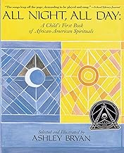 All Night, All Day: A Child's First Book of African American Spirituals