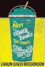 The Past and Other Things That Should Stay Buried
