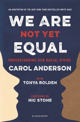 We Are Not Yet Equal: Understanding our Racial Divide