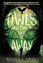 The Owls Have Come to Take Us Away