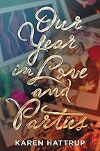 Our Year in Love and Parties
