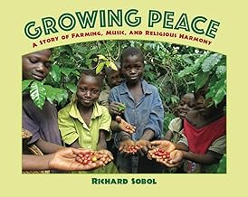Growing Peace: A Story of Farming, Music, and Religious Harmony