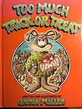 Too Much Trick or Treat