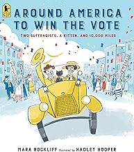 Around America to Win the Vote: Two Suffragists, a Kitten, and 10,000 Miles