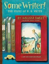 Some Writer!: The Story of E.B. White