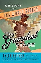 The Grandest Stage: A History of the World Series
