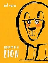 How to Be a Lion