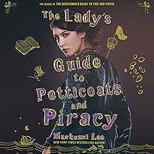 The Lady's Guide to Petticoats and Piracy