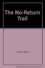 The No-Return Trail
