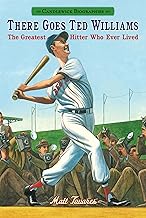 There Goes Ted Williams: The Greatest Hitter Who Ever Lived
