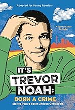 It's Trevor Noah: Born a Crime: Stories from a South African Childhood