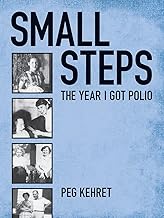 Small Steps: The Year I Got Polio