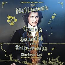 The Nobleman's Guide to Scandal and Shipwrecks