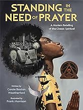 Standing in the Need of Prayer: A Modern Retelling of the Classic Spiritual