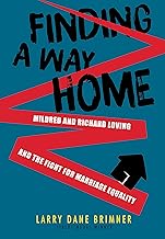 Finding a Way Home: Mildred and Richard Loving and the Fight for Marriage Equality