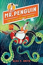 Mr. Penguin and the Catastrophic Cruise