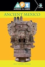 Art Across the Ages: Ancient Mexico