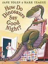 How Do Dinosaurs Say Goodnight?