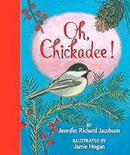 Oh, Chickadee!