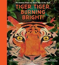 Tiger, Tiger, Burning Bright! An Animal Poem for Each Day of the Year