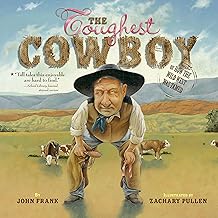 Toughest Cowboy: or How the Wild West Was Tamed