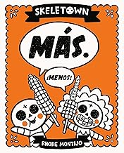 Skeletown: Más. ¡Menos!