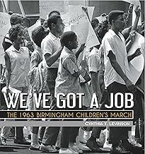 We've Got a Job: The 1963 Birmingham Children's March