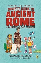The Thrifty Guide to Ancient Rome: A Handbook for Time Travelers