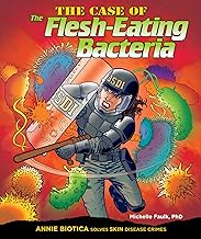 The Case of the Flesh-Eating Bacteria